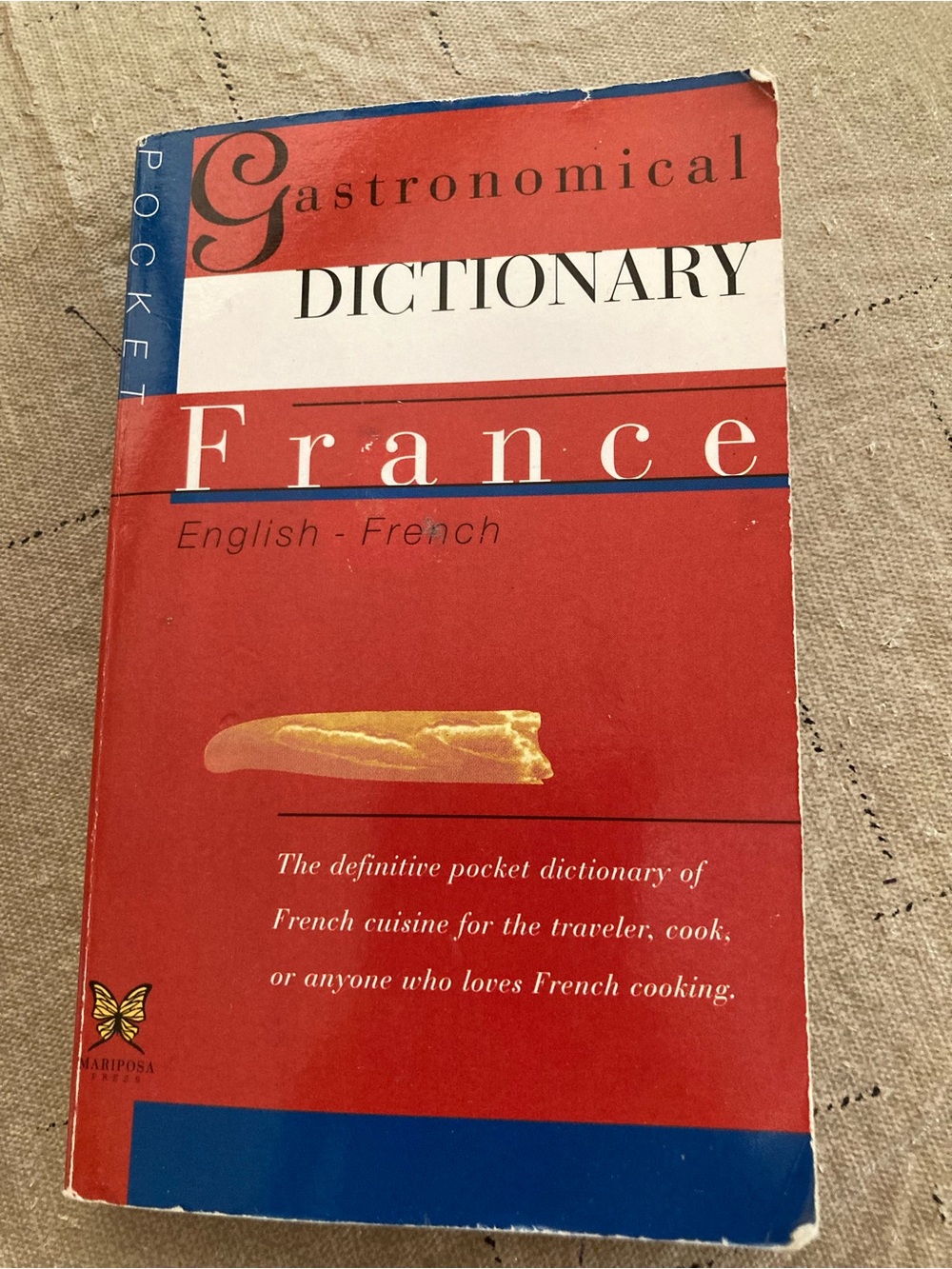 Gastronomical Dictionary: France - English-French Pocket Guide
